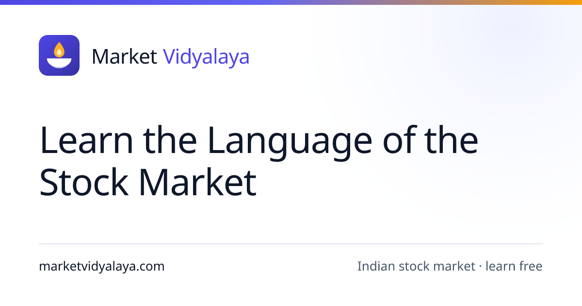 Market Vidyalaya — Learn the Language of the Stock Market